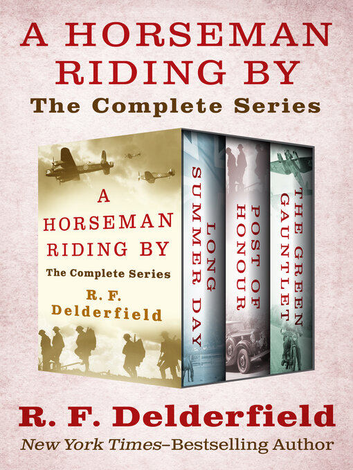 Title details for A Horseman Riding By by R. F. Delderfield - Available